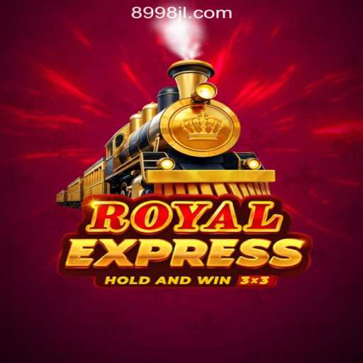 Experience the Thrill of RoyalExpress at 8998JILI Online Casino Philippines